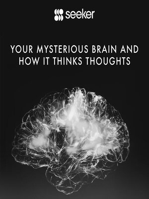 cover image of Your Mysterious Brain and How It Thinks Thoughts